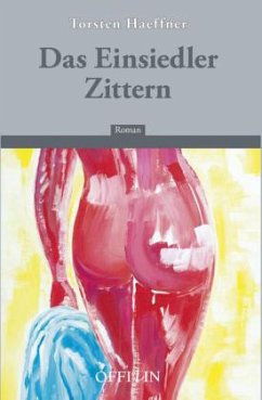 Das Einsiedler Zittern - Haeffner, Torsten