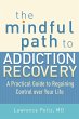 The Mindful Path to Addiction Recovery... - Bild 1
