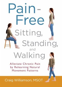 Pain-Free Sitting, Standing, and Walking (eBook, ePUB) - Williamson, Craig