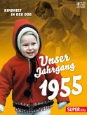 Unser Jahrgang 1955 Unser Jahrgang 1955