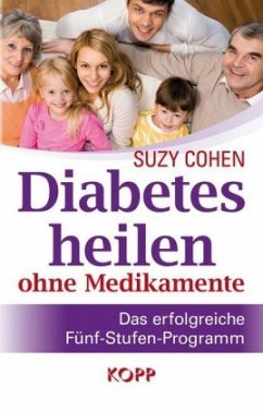 Diabetes heilen ohne Medikamente - Cohen, Suzy
