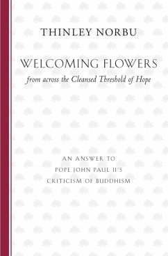 Welcoming Flowers from across the Cleansed Threshold of Hope (eBook, ePUB) - Norbu, Thinley