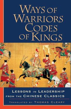 Ways of Warriors, Codes of Kings: Lessons in Leadership from the Chinese Classic (eBook, ePUB)