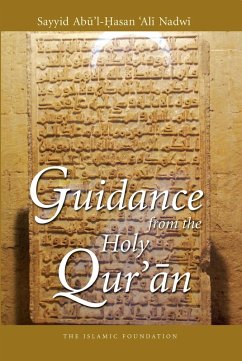 Guidance from the Holy Qur'an (eBook, ePUB) - Nadwi, Sayyid Abul Hasan 'Ali