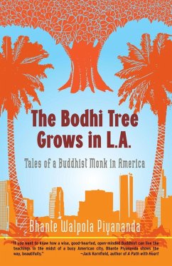 The Bodhi Tree Grows in L.A. (eBook, ePUB) - Piyananda, Bhante Walpola