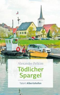 Tödlicher Spargel - Pelkim, Alexander