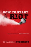 How to Start a Riot (eBook, ePUB)