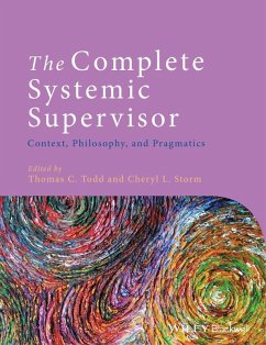 The Complete Systemic Supervisor (eBook, PDF) - Todd, Thomas C.; Storm, Cheryl L.