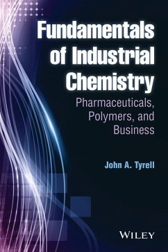 Fundamentals of Industrial Chemistry (eBook, ePUB) - Tyrell, John A.