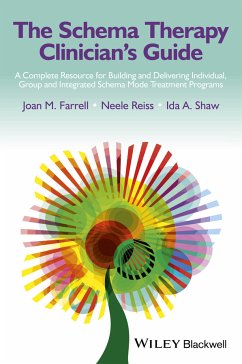 The Schema Therapy Clinician's Guide (eBook, PDF) - Farrell, Joan M.; Reiss, Neele; Shaw, Ida A.