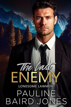 Cover The Last Enemy (Lonesome Lawmen, #1) (eBook, ePUB)