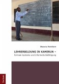 Lehrerbildung in Kamerun - formale Systeme und informelle Befähigung (eBook, PDF)
