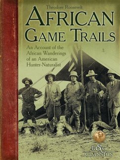 African Game Trails (eBook, ePUB) - Roosevelt, Theodore