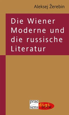 Die Wiener Moderne und die russische Literatur (eBook, ePUB) - Zerebin