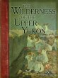 Wilderness of the Upper Yukon (eBook,... - Bild 1