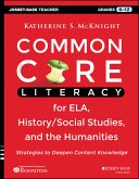 Common Core Literacy for ELA, History/Social Studies, and the Humanities (eBook, ePUB)