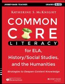 Common Core Literacy for ELA, History/Social Studies, and the Humanities (eBook, ePUB) Common Core Literacy for ELA, History/Social Studies, and the Humanities (eBook, ePUB)