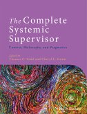 The Complete Systemic Supervisor (eBook, ePUB)