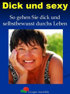 Dick und sexy (eBook, ePUB) - Anastolsky, Georgius