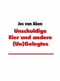 Unschuldige Eier und andere (Un)Gelegtes (eBook, ePUB)