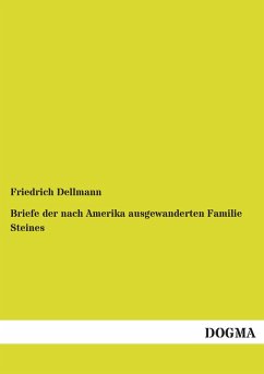 Briefe der nach Amerika ausgewanderten Familie Steines Briefe der nach Amerika ausgewanderten Familie Steines