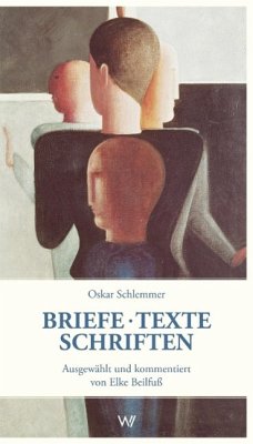 Briefe - Texte - Schriften aus der Zeit am Bauhaus - Schlemmer, Oskar