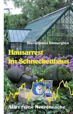 Hausarrest im Schneckenhaus - Immergrün, Hieronymus