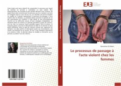 Le processus de passage à l'acte violent chez les femmes - St-Hilaire, Geneviève