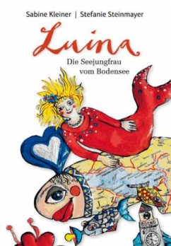 Luina - die Seejungfrau vom Bodensee - Kleiner, Sabine