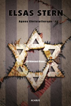 Elsas Stern. Ein Holocaust-Drama - Christofferson, Agnes
