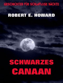 Schwarzes Canaan (eBook, ePUB) - Howard, Robert E.