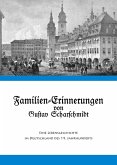 Familien-Erinnerungen von Gustav Scharschmidt (eBook, ePUB)