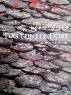 Das fünfte Dorf (eBook, ePUB) - Schrumpf, Mathilde
