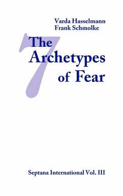The Seven Archetypes of Fear - Hasselmann, Varda;Schmolke, Frank
