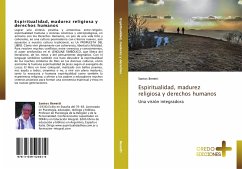 Espiritualidad, madurez religiosa y derechos humanos - Benetti, Santos Espiritualidad, madurez religiosa y derechos humanos - Benetti, Santos