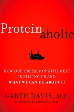 Proteinaholic - Davis, Garth, MD; Jacobson, Howard
