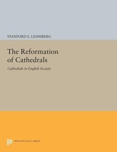 The Reformation of Cathedrals - Lehmberg, Stanford E.