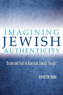 Imagining Jewish Authenticity - Koltun-Fromm, Ken