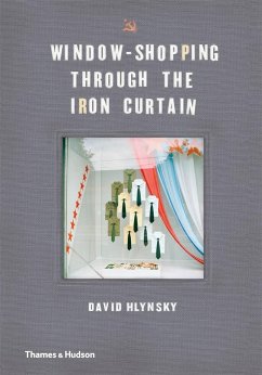 Window-Shopping Through the Iron Curtain - Hlynsky, David