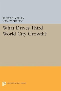 What Drives Third World City Growth? - Kelley, Allen C.; Burley, Nancy