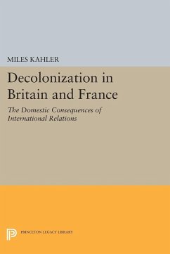 Decolonization in Britain and France - Kahler, Miles