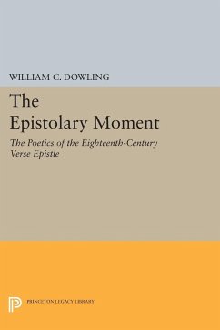 The Epistolary Moment - Dowling, William C.