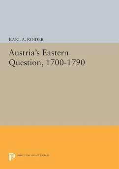 Austria's Eastern Question, 1700-1790 - Roider, Karl A.