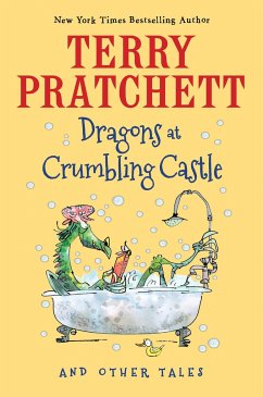 Dragons at Crumbling Castle: And Other Tales - Pratchett, Terry