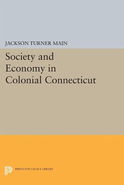 Society and Economy in Colonial Connecticut - Main, Jackson Turner