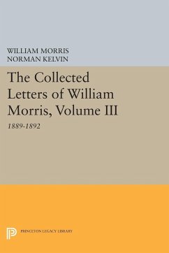 The Collected Letters of William Morris, Volume III - Morris, William