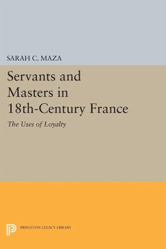 Servants and Masters in 18th-Century France - Maza, Sarah C.