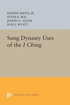 Sung Dynasty Uses of the I Ching - Smith, Kidder; Bol, Peter K.; Adler, Joseph A.