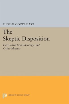 The Skeptic Disposition - Goodheart, Eugene