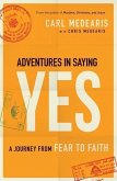 Adventures in Saying Yes